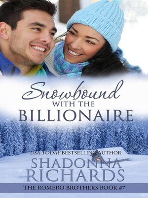 cover image of Snowbound with the Billionaire--The Romero Brothers Book 7